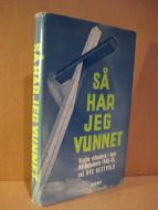 HESTVOLD: SÅ HAR JEG VUNNET. Kristne vitnesbyrd i brev fra dødsdømte 1940-45.