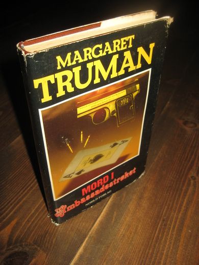 TRUMAN MARGARET: MORD I Ambassadestrøket 1985