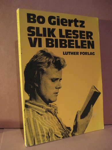 Giertz, Bo: SLIK LESER VI BIBELEN. 1974.