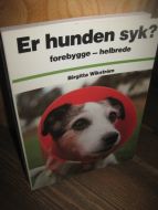 Wikstrøm: Er hunden syk? Forebygge- helbrede 1989