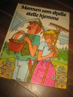 MANNEN SOM SKULLE STELLE HJEMME. 1981.