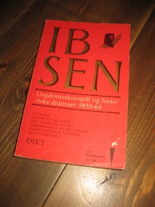 IBSEN: Ungdomsskuespill og historiske dramaer 1850-64. 1962. 