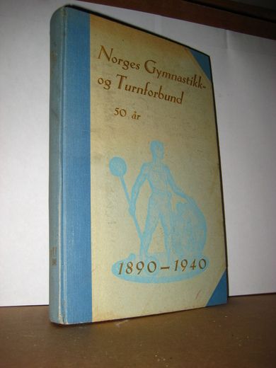 AAS: Norges Gymnastikk- og Turnforbund 50 år 1890-1940 Jubileumsskrift 1941