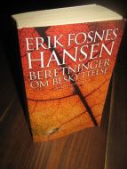 HANSEN ERIK FOSNES: BERETNINGER OM BESKYTTELSE I NATTEN 2007