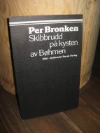 Bronken, Per: Skibbrudd på kysten av Bøhmen. 1979.