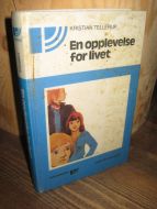 TELLERUP: En opplevelse for livet. 1978.