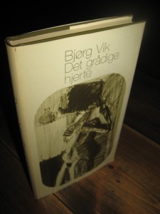 Vik, Bjørg: Det gråtende hjerte. 1972.