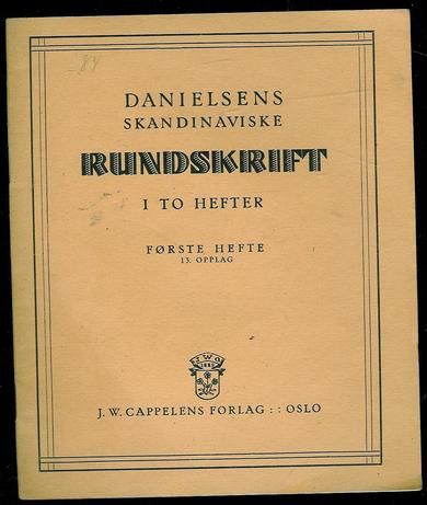 Danielsens skandinaviske RUNDSKRIFT i to hefter. Første hefte.