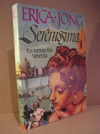 JONG, ERICA: SERENISSIMA. 1988.