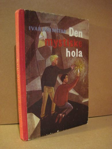 GRIMSTAD, IVAR: Den mystiske hola. 1959.