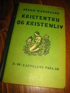 WERGELAND: KRISTENTRU OG KRISTENLIV 1939