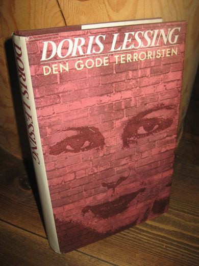 LESSING, DORIS: DEN GODE TERRORISTEN. 1987.