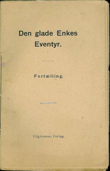 Den glade Enkes Eventyr. 1907.