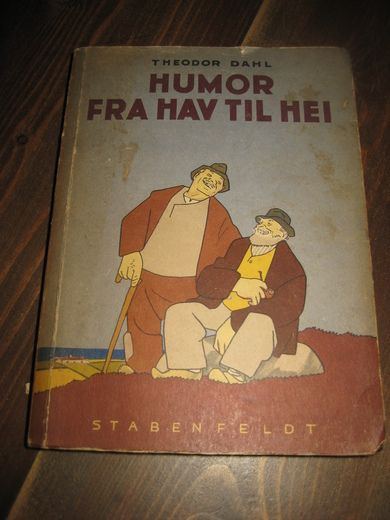 DAHL THEODOR: HUMOR FRA HAV TIL HEI 1944