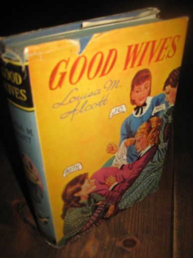 Alcott: GOOD WIVES.