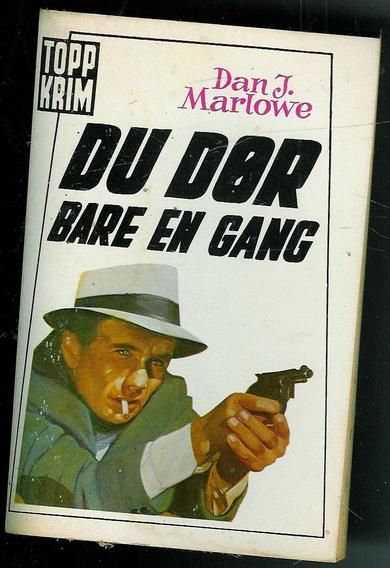 Marlowe DU DØR BARE EN GANG