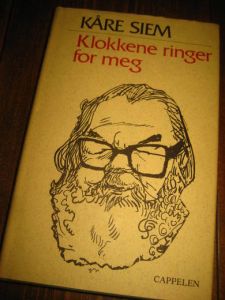 SIEM, KÅRE: KLOKKENE RINGER FOR MEG. 1979.