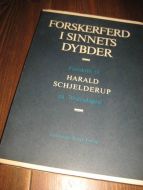 FESTSKRIFT TIL HARALD SCHJELDERUP,  FORSKERFERD I SINNETS DYBDER. 1965.