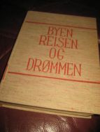WOLFE, THOMAS: RYEN, REISEN OG DRØMMEN. 1938.