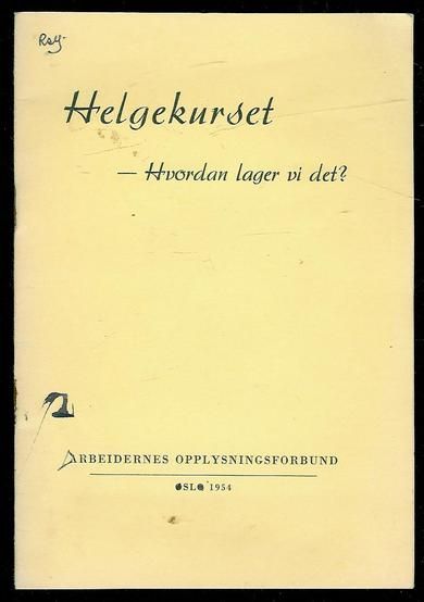 Helgekurset- Hvordan lager vi det ?  1954