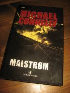 CONNELLY, MICHAEL: MALSTRØM. 2006