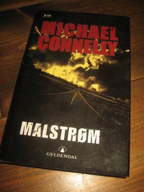 CONNELLY, MICHAEL: MALSTRØM. 2006