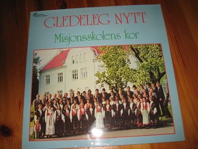 Misjonsskolens kor: GLEDELEG NYTT FORLP6112 1975