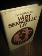 Grunfeld: VÅRT SEKSUELLE LIV. 1979.