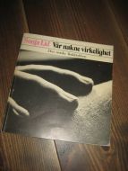 Lid: Vår nakne virkelighet. 1972.