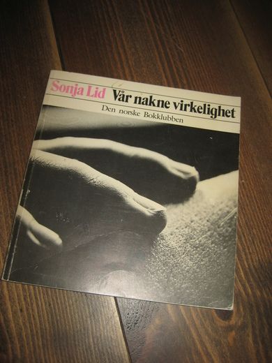 Lid: Vår nakne virkelighet. 1972.