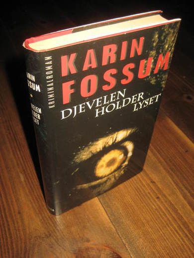 FOSSUM, KARIN: DJEVELEN HOLDER LYSET. 2000.