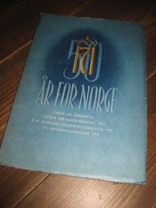 50 ÅR FOR NORGE. TALER OG FOREDRAG I NRK VED H.M. KONGENS REGJERINGSJUBILEUM 1955 OG KRONINGSJUBILEUM 1956. 1956.