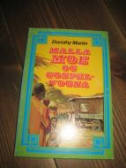 MARTIN: MALLA MOE OG GOSPELVOGNA. 1985.