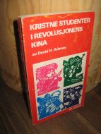 Adeney: KRISTNE STUDENTER I REVOLUSJONENS KINA. 1974.