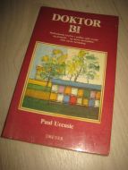 Uccusic: DOKTOR BI. Helbredende krefter i pollen, gele royale og propolis….1985. 