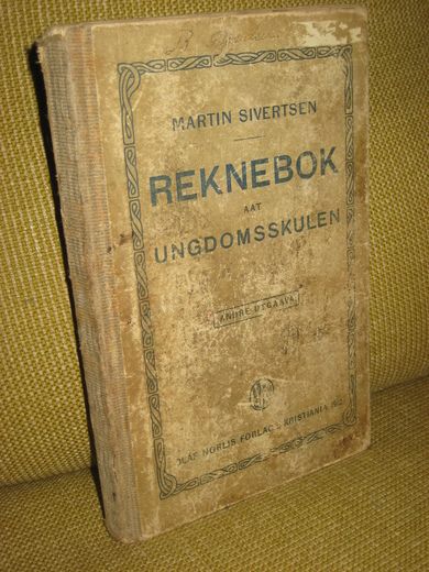SIVERTSEN: REKNEBOK AAT UNGDOMSSKULEN 1912