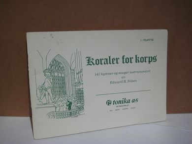 Nilsen: Koraler for korps. 141 hymner og sanger instrumentert. 1984.