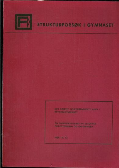 DET FØRSTE UDIFFERENSIERTE ÅRET I REFORMGYMNASET. 1973