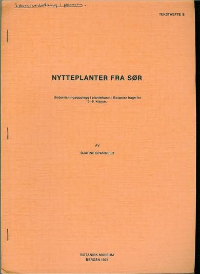 NYTTEPLANTER FRA SØR Undervisningsopplegg for 6-9 klasse 1975