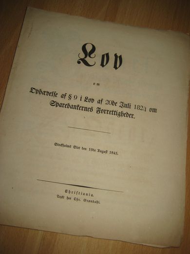 1845, Lov om Ophævelse af Sparebankernes Forrettigheder.