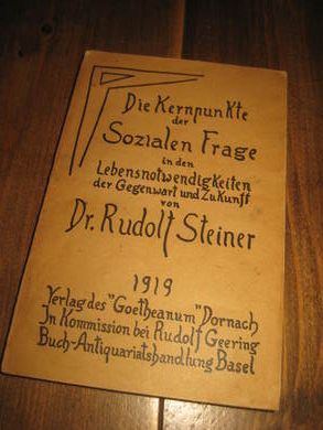 STEINER, RUDOLF: DIE KERNPUNKTE DER SOZIALEN FRAGE. 1919