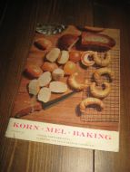 KORN MEL BAKING. Statens veiledningskontor i baking, 1961.