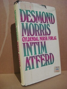 MORRIS, DESMOND: INTIM ATFERD. 1972.