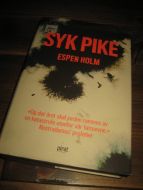 HOLM, ESPEN: SYK PIKE. 2009.