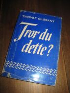 GILBRANT: Tror du dette? 1965.