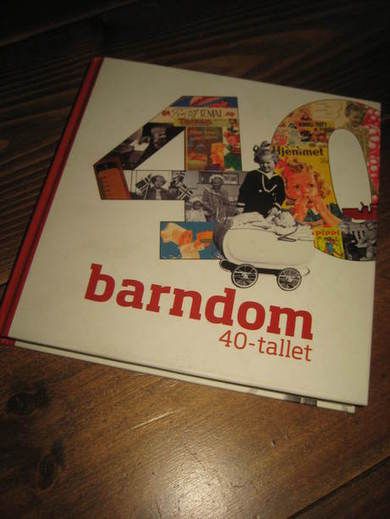 ARNTZEN: BARNDOM 40- TALLET. 2009.