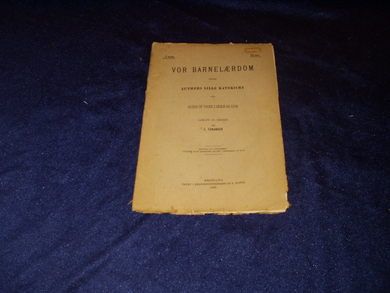 1906 nr 007 VOR BARNELÆRDOM efter Luthers Lille Katekisme