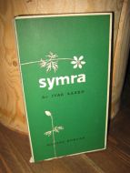 AASEN, IVAR: symra. Og andre dikt. 1975.