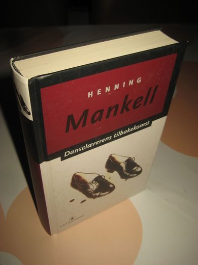MANKEL, HENNING. Danselærerens tilbakekomst. 2002.