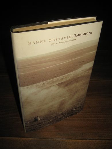 ØRSTAVIK, HANNE: TIDEN DET TAR. 2000.